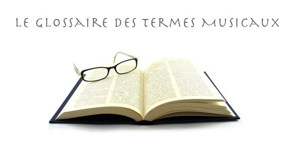 glossaire des termes musicaux