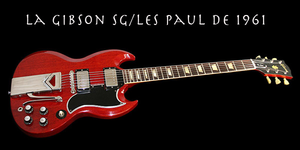 La Gibson SG Les Paul Standard de 1961